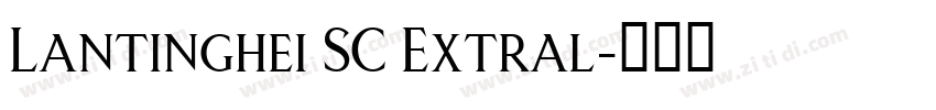 Lantinghei SC Extral字体转换